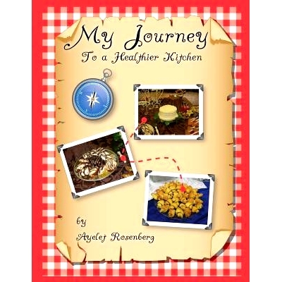 预订 My Journey To a Healthier Kitchen: Finding healthy recipes my family loves, and yours will too!: 9781517312589
