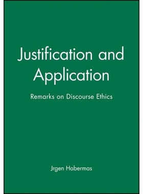预订 Justification And Application - Remarks On Discourse Ethics 辩护与应用：话语伦理备注: 9780745616391