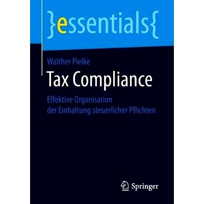 预订 Tax Compliance: Effektive Organisation der Einhaltung steuerlicher Pflichten: 9783658227296