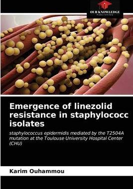 [预订]Emergence of linezolid resistance in staphylococc isolates 9786203365870