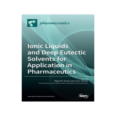 [预订]Ionic Liquids and Deep Eutectic Solvents for Application in Pharmaceutics 9783036500560
