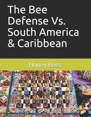【预订】The Bee Defense Vs. South America & Caribbean 9798705759651