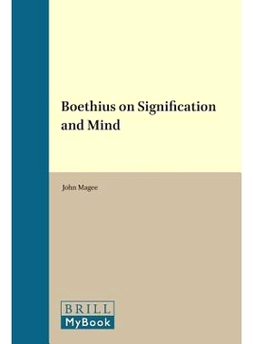 预订 Boethius on Signification and Mind 波爱修斯论意义与心灵: 9789004090965