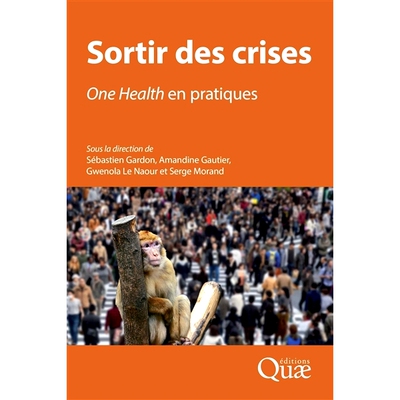 预订 Sortir des crises, One Health en pratiques 走出危机，实践同一个健康: 9782759232963