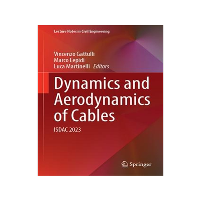 [预订]Dynamics and Aerodynamics of Cables: Isdac 2023 9783031471513
