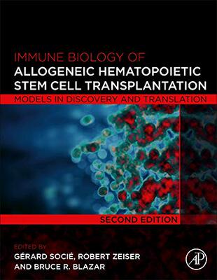 【预订】Immune Biology of Allogeneic Hematopoietic Stem Cell Transplantation