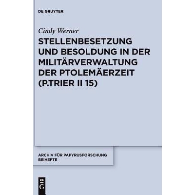 预订 Stellenbesetzung und Besoldung in der Militärverwaltung der Ptolemäerzeit (P.Trier II 15) 填补托勒密时期士兵的职