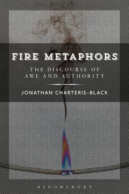 【预订】Fire Metaphors: Discourses Of Awe And Authority
