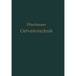预订 Die elektrolytischen Metallniederschläge: Lehrbuch der Galvanotechnik mit Berücksichtigung der Behandlung der Met
