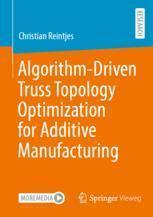 预订 Algorithm-Driven Truss Topology Optimization for Additive Manufacturing