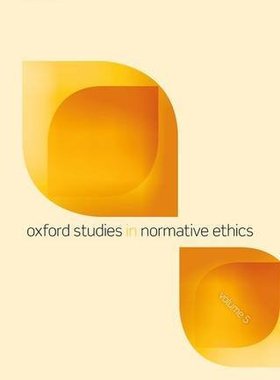 【预订】Oxford Studies in Normative Ethics, Volume 5
