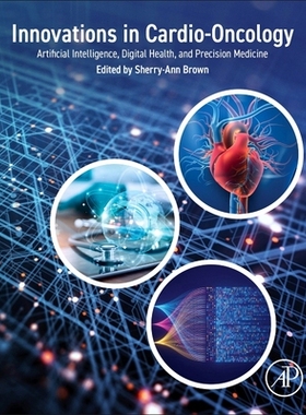 预订 Innovations in Cardio-Oncology: Artificial Intelligence, Digital Health, and Precision Medicine 心脏肿瘤学的创新：