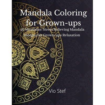 预订 Mandala coloring for Grown-ups: An Grown-ups Coloring Book Featuring Beautiful Mandalas Designed to Soothe the Soul