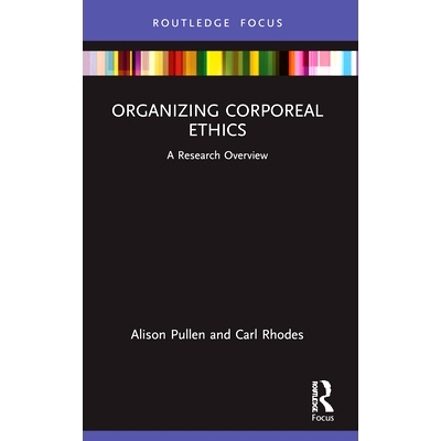 预订 Organizing Corporeal Ethics: A Research Overview 组织企业伦理学：研究综述: 9781032169552