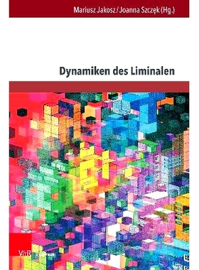 预订 Dynamiken des Liminalen: (Diskurs)linguistische Annäherungen an das Phänomen Grenze 边缘的动态：边界现象的（话语