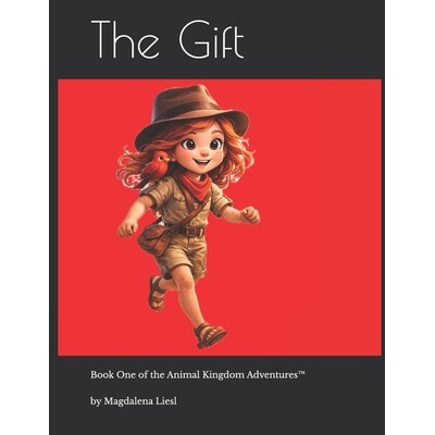 预订 The Gift: Book One of the Animal Kingdom Adventures(TM) 9781945442087