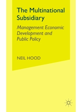 预订 The Multinational Subsidiary: Management Economic Development and Public Policy: 9781349511969