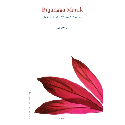 预订 Bujangga Manik: Or, Java in the Fifteenth Century Bujangga Manik：或者说，十五世纪的爪哇: 9789004678095