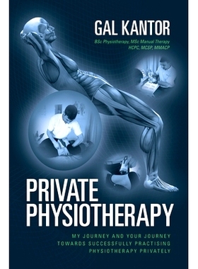 预订 Private Physiotherapy: My journey and your journey towards successfully practising physiotherapy privately