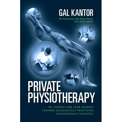 预订 Private Physiotherapy: My journey and your journey towards successfully practising physiotherapy privately