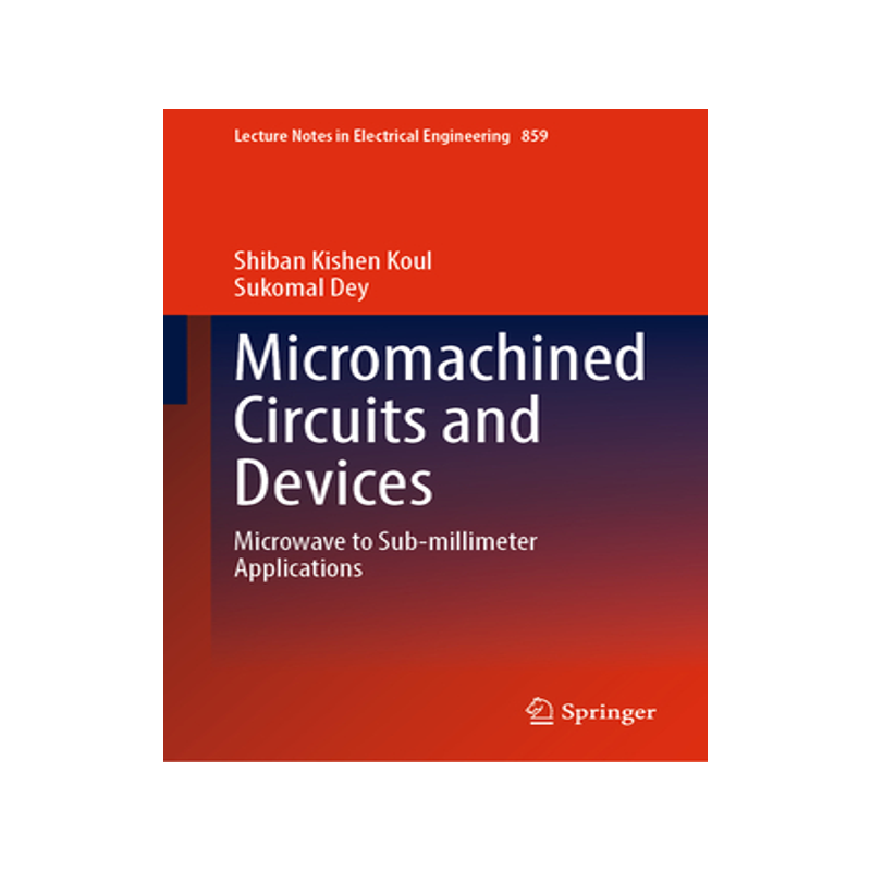 预订 Micromachined Circuits and Devices