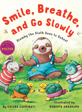 【预订】Smile, Breathe, and Go Slowly: Slumby the Sloth Goes to School