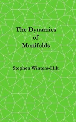 [预订]The Dynamics of Manifolds: Book 3 of Physics from Maximal Information Emanation 9798988816034 书籍/杂志/报纸 科学技术类原版书 原图主图