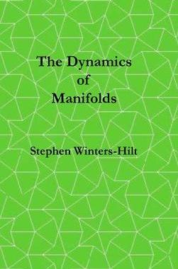 [预订]The Dynamics of Manifolds: Book 3 of Physics from Maximal Information Emanation 9798988816034