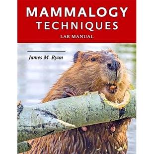 Mammalogy 哺乳动物学技术实验手册 Techniques Manual 9781421426075 Lab 预订