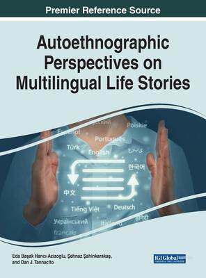[预订]Autoethnographic Perspectives on Multilingual Life Stories 9781668437384