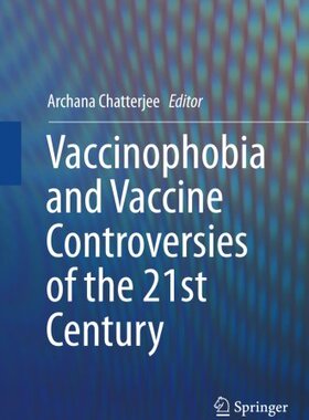 【预订】Vaccinophobia and Vaccine Controversies of the 21st Century