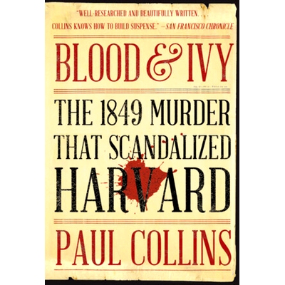 预订 Blood & Ivy: The 1849 Murder That Scandalized Harvard: 9780393357325