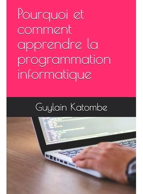 预订 Pourquoi et comment apprendre la programmation informatique: 9798664506280