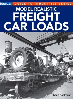 预订 Model Realistic Freight Car Loads: 9781627008846