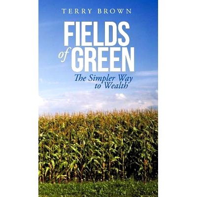 预订 Fields of Green: The Simpler Way to Wealth: 9781475954609