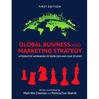 预订 Global Business and Marketing Strategy: Integrative Workbook of Exercises and Case Studies: 9798823373760