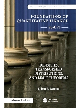 预订 Foundations of Quantitative Finance, Book VI: Densities, Transformed Distributions, and Limit Theorems 第6册：密度