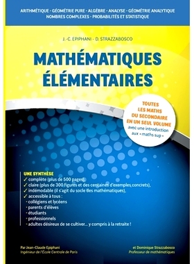 预订 Mathématiques élémentaires: Toutes les maths du secondaire en un seul volume avec une introduction aux maths sup