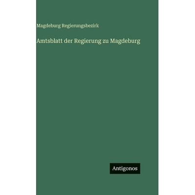 预订 Amtsblatt der Regierung zu Magdeburg: 9783388498997