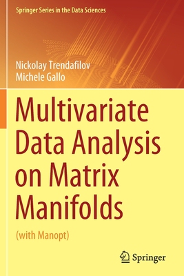 【预订】Multivariate Data Analysis on Matrix Manifolds 9783030769765
