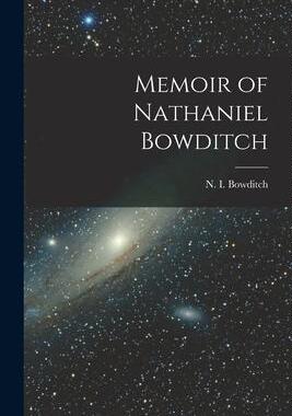 [预订]Memoir of Nathaniel Bowditch 9781016083768