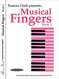 钢琴指法教学3 英文原版 Musical Fingers, Bk 3 (Frances Clark Library for Piano Students)