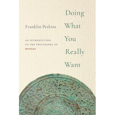 预订 Doing What You Really Want An Introduction to the Philosophy of Mengzi 做你真正想做的事：孟子哲学简介 9780197574928