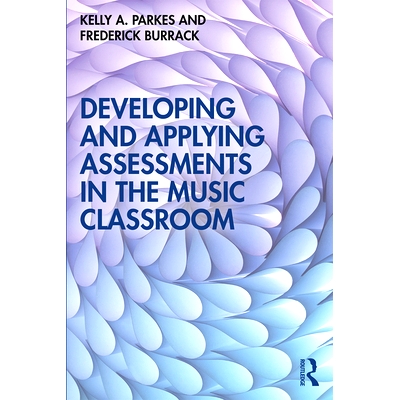 预订 Developing and Applying Assessments in the Music Classroom 在音乐课堂中开发与评估应用: 9780367194222