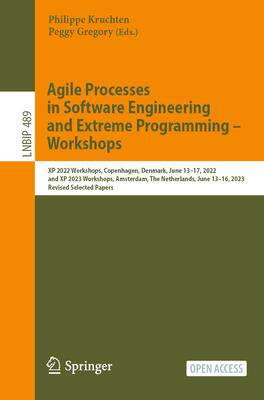 [预订]Agile Processes in Software Engineering and Extreme Programming - Workshops: XP 2022 Workshops, Cope 9783031485497