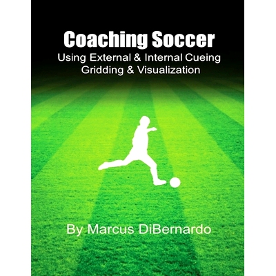 预订 Coaching Soccer Using External & Internal Cueing Gridding & Visualization: 9781542694216