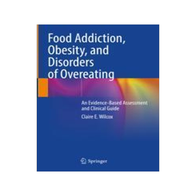 [预订]Food Addiction, Obesity, and Disorders of Overeating 9783030830779