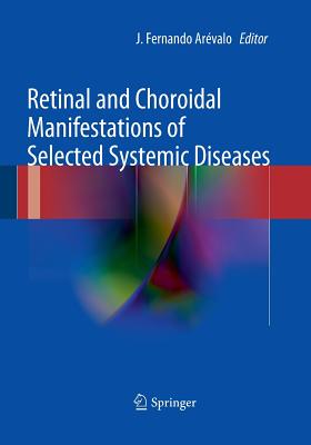 【预订】Retinal and Choroidal Manifestations of Selected Systemic Diseases