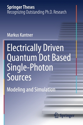 【预订】Electrically Driven Quantum Dot Based Single-Photon Sources