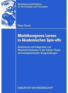 预订 Marktbezogenes Lernen in akademischen Spin-Offs: Gewinnung und Integration von Marktinformationen in der frühen Ph